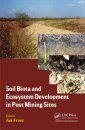 Soil Biota and Ecosystem Development in Post Mining Sites