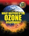 What Happens if the Ozone Layer Disappears?