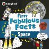 First Fabulous Facts: Space