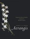 Aerangis: Exquisite African Orchids to Discover, Identify & Grow