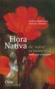 Flora Nativa De Valor Ornamental, Chile: Zona Centro [Native Flora of Ornamental Value, Chile: Central Chile] (2-Volume Set)
