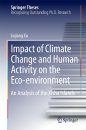 Impact of Climate Change and Human Activity on the Eco-Environment