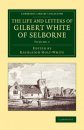 The Life and Letters of Gilbert White of Selborne, Volume 1