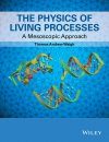 The Physics of Living Processes