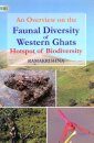 An Overview on the Faunal Diversity of Western Ghats Hotspot of Biodiversity