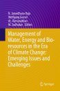 Management of Water, Energy and Bio-Resources in the Era of Climate Change