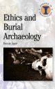 Ethics and Burial Archaeology