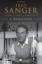 Fred Sanger – Double Nobel Laureate