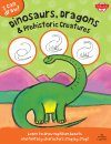 I Can Draw: Dinosaurs, Dragons & Prehistoric Creatures