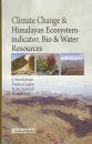 Climate Change & Himalayan Ecosystem-Indicator, Bio & Water Resources