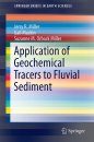 Application of Geochemical Tracers to Fluvial Sediment