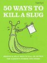 50 Ways to Kill a Slug