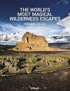 The World's Most Magical Wilderness Escapes