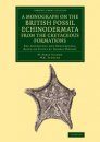 A Monograph on the British Fossil Echinodermata from the Cretaceous Formations: The Asteroidea and Ophiuroidea