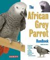 The African Grey Parrot Handbook