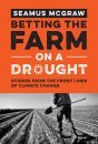 Betting the Farm on a Drought