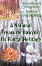A National Treasure: Dawyck: Its Fungal Heritage