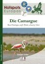 Die Camargue: Rosa Flamingos, Weiße Pferde, Schwarze Stiere [The Camargue: Pink Flamingos, White Horses, Black Bulls]