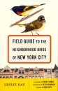 Field Guide to the Neighborhood Birds of New York City