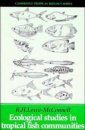 Ecological Studies in Tropical Fish Communities