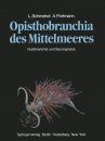 Opisthobranchia des Mittelmeeres: Nudibranchia und Saccoglossa / Opisthobranchia of the Mediterranean: Nudibranchia and Sacoglossa