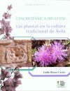 Etnobotánica Abulense: Las Plantas en la Cultura Tradicional de Ávila [Abulense Ethnobotany: Plants in Traditional Culture of the Ávila]