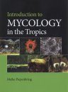 Introduction to Mycology in the Tropics