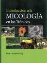 Introducción a la Micología en los Trópicos [Introduction to Mycology in the Tropics]
