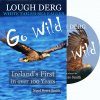 Ireland's First in Over 100 Years: Lough Derg White Tailed Sea Eagles (All Regions)