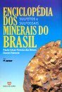 Enciclopédia dos Minerais do Brasil, Volume 2: Sulfetos e Sulfossais [Encyclopedia of Brazilian Minerals, Volume 2: Sulfides and Sulfosalt Minerals]