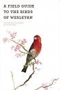 A Field Guide to the Birds of Wesleyan