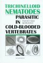 Trichinelloid Nematodes Parasitic in Cold-Blooded Vertebrates