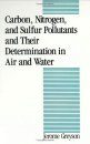 Carbon, Nitrogen, and Sulfur Pollutants and their Determination in Air and Water