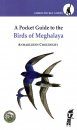 A Pocket Guide to the Birds of Meghalaya