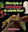 What Kinds of Coverings Do Animals Have?