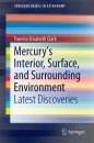 Mercury's Interior, Surface, and Surrounding Environment