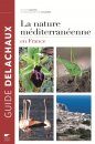 La Nature Méditerranéenne en France [Mediterranean Nature in France]