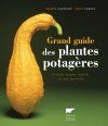 Grand Guide des Plantes Potagères [The Big Book to Vegetable Plants]