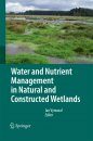 Water and Nutrient Management in Natural and Constructed Wetlands
