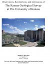 Observations, Recollections, and Impressions of the Kansas Geological Survey at the University of Kansas