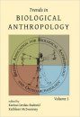 Trends in Biological Anthropology, Volume 1