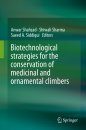Biotechnological Strategies for the Conservation of Medicinal and Ornamental Climbers