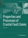 Properties and Processes of Crustal Fault Zones, Volume 2