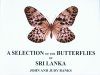 A Selection of the Butterlies of Sri Lanka