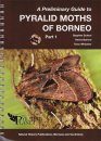 A Preliminary Guide to the Pyralid Moths of Borneo, Part 1: Thyridoidea and Pyraloidea: Pyralidae Sensu Regier J.C. et al. 2012