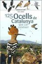 125 Ocells de Catalunya que Cal Conèixer: Miniguia de Camp [125 Birds of Catalonia You Should Know: Mini Field Guide]