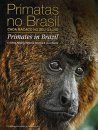Primates in Brazil: Every Monkey on Their Own Tree / Primatas no Brasil: Cada Macaco no Seu Galho