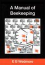 A Manual of Beekeeping