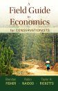 A Field Guide to Economics for Conservationists
