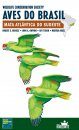 Wildlife Conservation Society Aves do Brasil, Volume 2: Mata Atlântica do Sudeste [Wildlife Conservation Society Birds of Brazil, Volume 2: The Atlantic Forest of Southeast Brazil, including São Paulo and Rio de Janeiro]